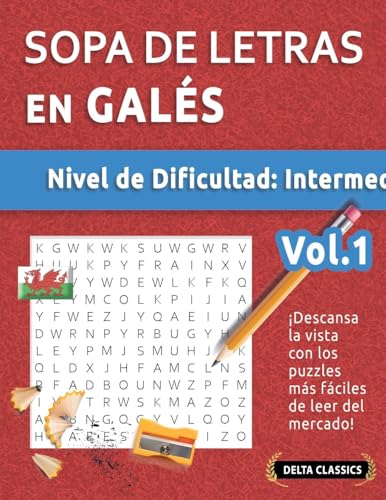 SOPA DE LETRAS EN GALÉS - NIVEL DE DIFICULTAD: MEDIO - VOL.1 - DELTA CLASSICS - ¡DESCANSA LA VISTA CON LOS PUZZLES MÁS FÁCILES DE LEER DEL MERCADO! SOPA DE LETRAS EN GALÉS - NIVEL DE DIFICULTAD: MEDIO - VOL.1 - DELTA CLASSICS - ¡DESCANSA LA VISTA CON LOS PUZZLES MÁS FÁCILES DE LEER DEL MERCADO! von LINGUAS CLASSICS