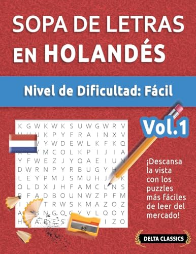 SOPA DE LETRAS EN HOLANDÉS - NIVEL DE DIFICULTAD: FÁCIL - VOL.1 - DELTA CLASSICS - ¡DESCANSA LA VISTA CON LOS PUZZLES MÁS FÁCILES DE LEER DEL MERCADO! SOPA DE LETRAS EN HOLANDÉS - NIVEL DE DIFICULTAD: FÁCIL - VOL.1 - DELTA CLASSICS - ¡DESCANSA LA VISTA CON LOS PUZZLES MÁS FÁCILES DE LEER DEL MERCADO! von LINGUAS CLASSICS