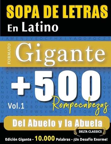SOPA DE LETRAS EN LATINO FORMATO GIGANTE: 500 ROMPECABEZAS DEL ABUELO Y LA ABUELA - VOL.1 - DELTA CLASSICS - EDICIÓN GIGANTE - 10.000 PALABRAS - ¡UN DESAFÍO ENORME! SOPA DE LETRAS EN LATINO FORMATO GIGANTE: 500 ROMPECABEZAS DEL ABUELO Y LA ABUELA - VOL.1 - DELTA CLASSICS - EDICIÓN GIGANTE - 10.000 PALABRAS - ¡UN DESAFÍO ENORME! von LINGUAS CLASSICS