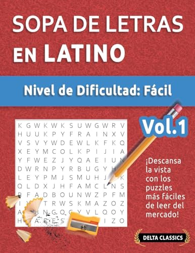 SOPA DE LETRAS EN LATINO - NIVEL DE DIFICULTAD: FÁCIL - VOL.1 - DELTA CLASSICS - ¡DESCANSA LA VISTA CON LOS PUZZLES MÁS FÁCILES DE LEER DEL MERCADO! SOPA DE LETRAS EN LATINO - NIVEL DE DIFICULTAD: FÁCIL - VOL.1 - DELTA CLASSICS - ¡DESCANSA LA VISTA CON LOS PUZZLES MÁS FÁCILES DE LEER DEL MERCADO! von LINGUAS CLASSICS