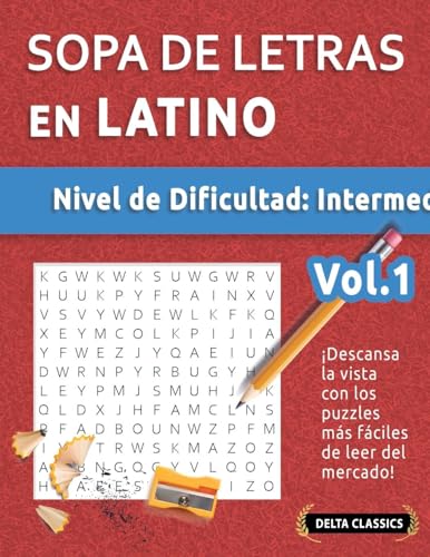 SOPA DE LETRAS EN LATINO - NIVEL DE DIFICULTAD: MEDIO - VOL.1 - DELTA CLASSICS - ¡DESCANSA LA VISTA CON LOS PUZZLES MÁS FÁCILES DE LEER DEL MERCADO! SOPA DE LETRAS EN LATINO - NIVEL DE DIFICULTAD: MEDIO - VOL.1 - DELTA CLASSICS - ¡DESCANSA LA VISTA CON LOS PUZZLES MÁS FÁCILES DE LEER DEL MERCADO! von LINGUAS CLASSICS