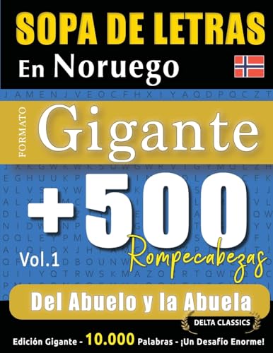 SOPA DE LETRAS EN NORUEGO FORMATO GIGANTE: 500 ROMPECABEZAS DEL ABUELO Y LA ABUELA - VOL.1 - DELTA CLASSICS - EDICIÓN GIGANTE - 10.000 PALABRAS - ¡UN DESAFÍO ENORME! SOPA DE LETRAS EN NORUEGO FORMATO GIGANTE: 500 ROMPECABEZAS DEL ABUELO Y LA ABUELA - VOL.1 - DELTA CLASSICS - EDICIÓN GIGANTE - 10.000 PALABRAS - ¡UN DESAFÍO ENORME! von LINGUAS CLASSICS