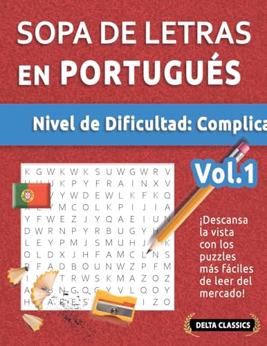 SOPA DE LETRAS EN PORTUGUÉS - NIVEL DE DIFICULTAD: DIFÍCIL - VOL.1 - DELTA CLASSICS - ¡DESCANSA LA VISTA CON LOS PUZZLES MÁS FÁCILES DE LEER DEL MERCADO! SOPA DE LETRAS EN PORTUGUÉS - NIVEL DE DIFICULTAD: DIFÍCIL - VOL.1 - DELTA CLASSICS - ¡DESCANSA LA VISTA CON LOS PUZZLES MÁS FÁCILES DE LEER DEL MERCADO! von LINGUAS CLASSICS
