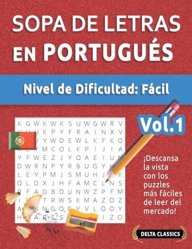 SOPA DE LETRAS EN PORTUGUÉS - NIVEL DE DIFICULTAD: FÁCIL - VOL.1 - DELTA CLASSICS - ¡DESCANSA LA VISTA CON LOS PUZZLES MÁS FÁCILES DE LEER DEL MERCADO! SOPA DE LETRAS EN PORTUGUÉS - NIVEL DE DIFICULTAD: FÁCIL - VOL.1 - DELTA CLASSICS - ¡DESCANSA LA VISTA CON LOS PUZZLES MÁS FÁCILES DE LEER DEL MERCADO! von LINGUAS CLASSICS
