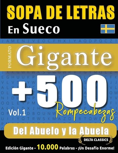 SOPA DE LETRAS EN SUECO FORMATO GIGANTE: 500 ROMPECABEZAS DEL ABUELO Y LA ABUELA - VOL.1 - DELTA CLASSICS - EDICIÓN GIGANTE - 10.000 PALABRAS - ¡UN DESAFÍO ENORME! SOPA DE LETRAS EN SUECO FORMATO GIGANTE: 500 ROMPECABEZAS DEL ABUELO Y LA ABUELA - VOL.1 - DELTA CLASSICS - EDICIÓN GIGANTE - 10.000 PALABRAS - ¡UN DESAFÍO ENORME! von LINGUAS CLASSICS