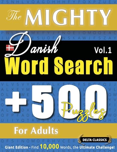 THE MIGHTY DANISH WORD SEARCH - 500 PUZZLES FOR ADULTS - DELTA CLASSICS - GIANT EDITION - FIND 10,000 WORDS, THE ULTIMATE CHALLENGE! THE MIGHTY DANISH WORD SEARCH - 500 PUZZLES FOR ADULTS - DELTA CLASSICS - GIANT EDITION - FIND 10,000 WORDS, THE ULTIMATE CHALLENGE! von LINGUAS CLASSICS