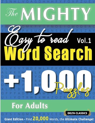THE MIGHTY EASY TO READ WORD SEARCH - 1,000 PUZZLES FOR ADULTS - DELTA CLASSICS - GIANT EDITION - FIND 20,000 WORDS, THE ULTIMATE CHALLENGE! THE MIGHTY EASY TO READ WORD SEARCH - 1,000 PUZZLES FOR ADULTS - DELTA CLASSICS - GIANT EDITION - FIND 20,000 WORDS, THE ULTIMATE CHALLENGE! von LINGUAS CLASSICS