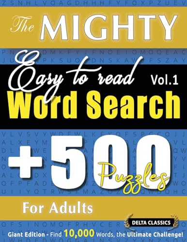 THE MIGHTY EASY TO READ WORD SEARCH - 500 PUZZLES FOR ADULTS - DELTA CLASSICS - GIANT EDITION - FIND 10,000 WORDS, THE ULTIMATE CHALLENGE! THE MIGHTY EASY TO READ WORD SEARCH - 500 PUZZLES FOR ADULTS - DELTA CLASSICS - GIANT EDITION - FIND 10,000 WORDS, THE ULTIMATE CHALLENGE! von LINGUAS CLASSICS