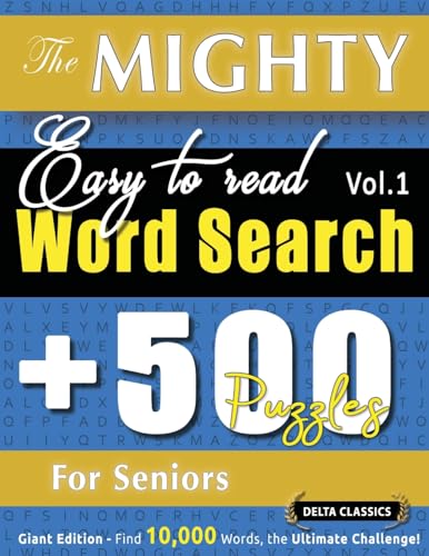 THE MIGHTY EASY TO READ WORD SEARCH - 500 PUZZLES FOR SENIORS - DELTA CLASSICS - GIANT EDITION - FIND 10,000 WORDS, THE ULTIMATE CHALLENGE! THE MIGHTY EASY TO READ WORD SEARCH - 500 PUZZLES FOR SENIORS - DELTA CLASSICS - GIANT EDITION - FIND 10,000 WORDS, THE ULTIMATE CHALLENGE! von LINGUAS CLASSICS