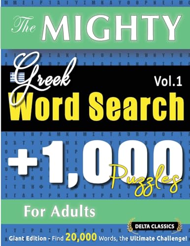 THE MIGHTY GREEK WORD SEARCH - 1,000 PUZZLES FOR ADULTS - DELTA CLASSICS - GIANT EDITION - FIND 20,000 WORDS, THE ULTIMATE CHALLENGE! THE MIGHTY GREEK WORD SEARCH - 1,000 PUZZLES FOR ADULTS - DELTA CLASSICS - GIANT EDITION - FIND 20,000 WORDS, THE ULTIMATE CHALLENGE! von LINGUAS CLASSICS