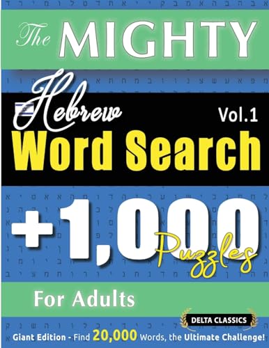 THE MIGHTY HEBREW WORD SEARCH - 1,000 PUZZLES FOR ADULTS - DELTA CLASSICS - GIANT EDITION - FIND 20,000 WORDS, THE ULTIMATE CHALLENGE! THE MIGHTY HEBREW WORD SEARCH - 1,000 PUZZLES FOR ADULTS - DELTA CLASSICS - GIANT EDITION - FIND 20,000 WORDS, THE ULTIMATE CHALLENGE! von LINGUAS CLASSICS