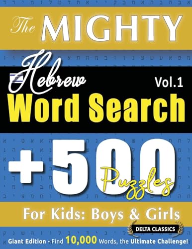THE MIGHTY HEBREW WORD SEARCH - 500 PUZZLES FOR KIDS: BOYS & GIRLS - DELTA CLASSICS - GIANT EDITION - FIND 10,000 WORDS, THE ULTIMATE CHALLENGE! THE MIGHTY HEBREW WORD SEARCH - 500 PUZZLES FOR KIDS: BOYS & GIRLS - DELTA CLASSICS - GIANT EDITION - FIND 10,000 WORDS, THE ULTIMATE CHALLENGE! von LINGUAS CLASSICS