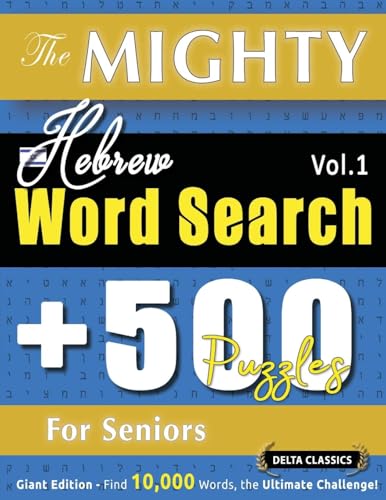 THE MIGHTY HEBREW WORD SEARCH - 500 PUZZLES FOR SENIORS - DELTA CLASSICS - GIANT EDITION - FIND 10,000 WORDS, THE ULTIMATE CHALLENGE! THE MIGHTY HEBREW WORD SEARCH - 500 PUZZLES FOR SENIORS - DELTA CLASSICS - GIANT EDITION - FIND 10,000 WORDS, THE ULTIMATE CHALLENGE! von LINGUAS CLASSICS