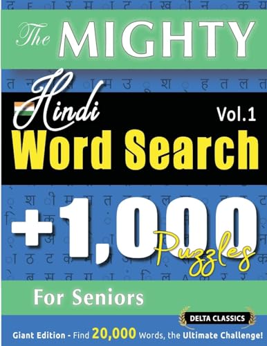 THE MIGHTY HINDI WORD SEARCH - 1,000 PUZZLES FOR SENIORS - DELTA CLASSICS - GIANT EDITION - FIND 20,000 WORDS, THE ULTIMATE CHALLENGE! THE MIGHTY HINDI WORD SEARCH - 1,000 PUZZLES FOR SENIORS - DELTA CLASSICS - GIANT EDITION - FIND 20,000 WORDS, THE ULTIMATE CHALLENGE! von LINGUAS CLASSICS