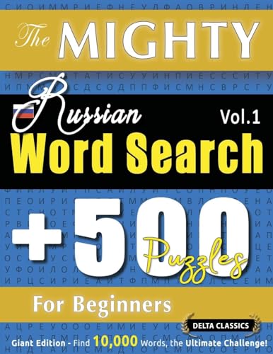 THE MIGHTY RUSSIAN WORD SEARCH - 500 PUZZLES FOR BEGINNERS - DELTA CLASSICS - GIANT EDITION - FIND 10,000 WORDS, THE ULTIMATE CHALLENGE! THE MIGHTY RUSSIAN WORD SEARCH - 500 PUZZLES FOR BEGINNERS - DELTA CLASSICS - GIANT EDITION - FIND 10,000 WORDS, THE ULTIMATE CHALLENGE! von LINGUAS CLASSICS