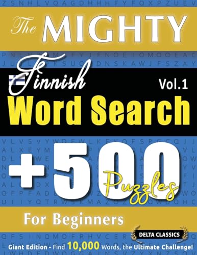THE MIGHTY FINNISH WORD SEARCH - 500 PUZZLES FOR BEGINNERS - DELTA CLASSICS - GIANT EDITION - FIND 10,000 WORDS, THE ULTIMATE CHALLENGE! THE MIGHTY FINNISH WORD SEARCH - 500 PUZZLES FOR BEGINNERS - DELTA CLASSICS - GIANT EDITION - FIND 10,000 WORDS, THE ULTIMATE CHALLENGE! von LINGUAS CLASSICS