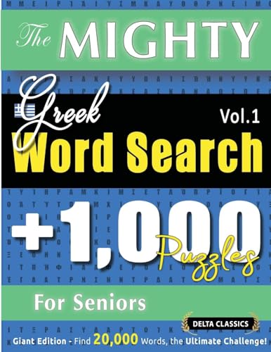 THE MIGHTY GREEK WORD SEARCH - 1,000 PUZZLES FOR SENIORS - DELTA CLASSICS - GIANT EDITION - FIND 20,000 WORDS, THE ULTIMATE CHALLENGE! THE MIGHTY GREEK WORD SEARCH - 1,000 PUZZLES FOR SENIORS - DELTA CLASSICS - GIANT EDITION - FIND 20,000 WORDS, THE ULTIMATE CHALLENGE! von LINGUAS CLASSICS