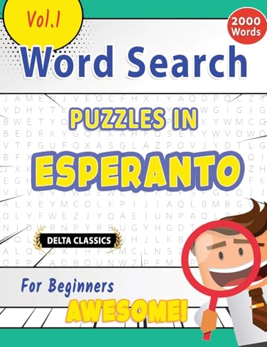 WORD SEARCH PUZZLES IN ESPERANTO FOR BEGINNERS - AWESOME! VOL.1 - DELTA CLASSICS WORD SEARCH PUZZLES IN ESPERANTO FOR BEGINNERS - AWESOME! VOL.1 - DELTA CLASSICS von LINGUAS CLASSICS