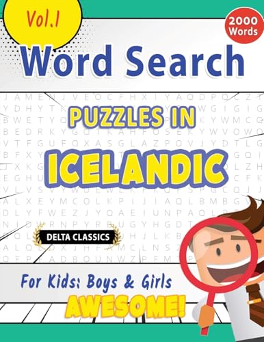 WORD SEARCH PUZZLES IN ICELANDIC FOR KIDS: BOYS & GIRLS - AWESOME! VOL.1 - DELTA CLASSICS WORD SEARCH PUZZLES IN ICELANDIC FOR KIDS: BOYS & GIRLS - AWESOME! VOL.1 - DELTA CLASSICS von LINGUAS CLASSICS