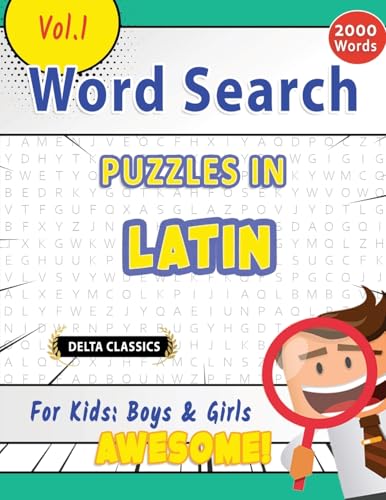 WORD SEARCH PUZZLES IN LATIN FOR KIDS: BOYS & GIRLS - AWESOME! VOL.1 - DELTA CLASSICS WORD SEARCH PUZZLES IN LATIN FOR KIDS: BOYS & GIRLS - AWESOME! VOL.1 - DELTA CLASSICS von LINGUAS CLASSICS