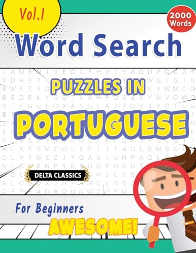 WORD SEARCH PUZZLES IN PORTUGUESE FOR BEGINNERS - AWESOME! VOL.1 - DELTA CLASSICS WORD SEARCH PUZZLES IN PORTUGUESE FOR BEGINNERS - AWESOME! VOL.1 - DELTA CLASSICS von LINGUAS CLASSICS