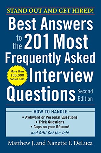 Best Answers to the 201 Most Frequently Asked Interview Questions, Second Edition: Stand out and get hired!