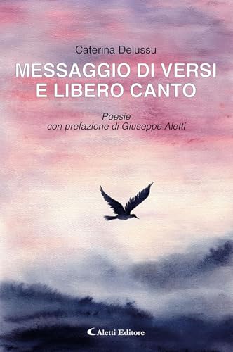 Messaggio di versi e libero canto (I diamanti) von Aletti editore