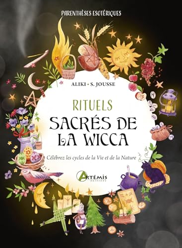 Rituels sacrés de la Wicca: Célébrez les cycles de la Vie et de la Nature ! von ARTEMIS