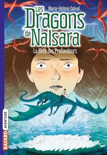 Les dragons de Nalsara, Tome 05: La bête des profondeurs Les dragons de Nalsara, Tome 05: La bête des profondeurs von BAYARD JEUNESSE