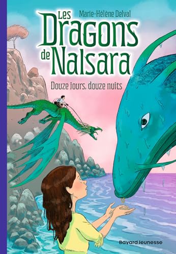 Les dragons de Nalsara, Tome 13: Douze jours, douze nuits Les dragons de Nalsara, Tome 13: Douze jours, douze nuits von BAYARD JEUNESSE