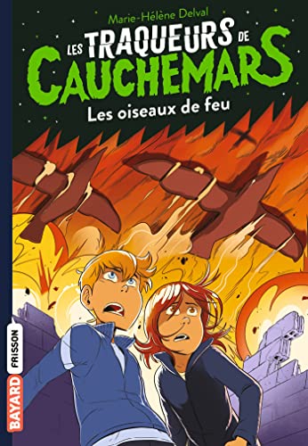 Les traqueurs de cauchemars, Tome 05: Les oiseaux de feu Les traqueurs de cauchemars, Tome 05: Les oiseaux de feu von BAYARD JEUNESSE