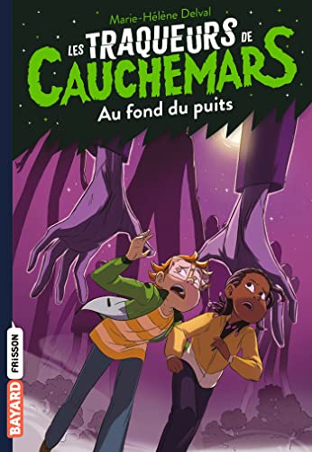 Les traqueurs de cauchemars, Tome 07: Au fond du puits Les traqueurs de cauchemars, Tome 07: Au fond du puits von BAYARD JEUNESSE
