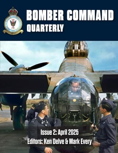 Bomber Command Quarterly: Issue 2: April 2025 von Independently published