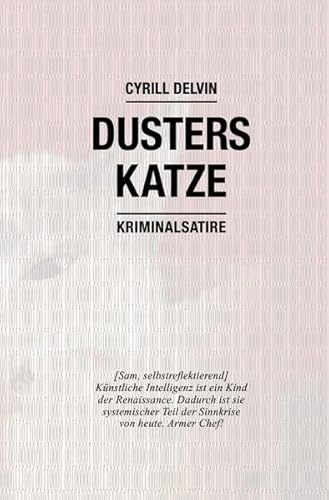 Dusters Katze: Eine Kriminalsatire