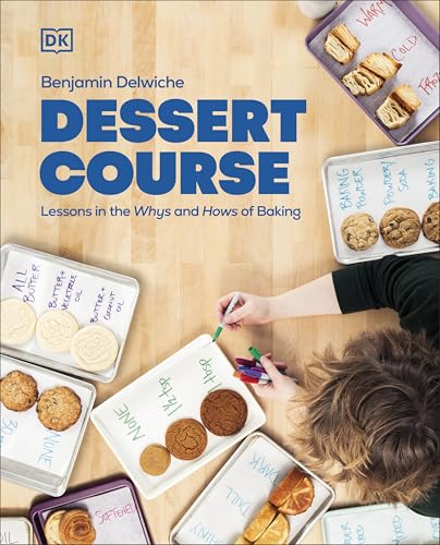 Dessert Course: Lessons in the Whys and Hows of Baking von DK