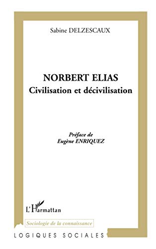 NORBERT ELIAS: Civilisation et décivilisation von L'HARMATTAN