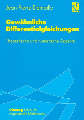 Gewöhnliche Differentialgleichungen: Theoretische und numerische Aspekte