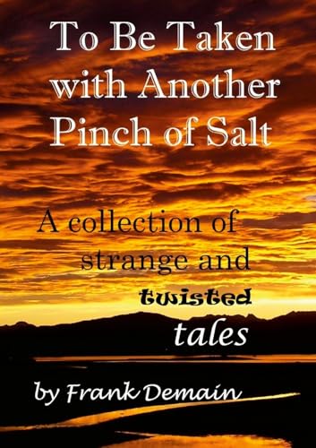 To Be Taken with Another Pinch of Salt von Lulu.com