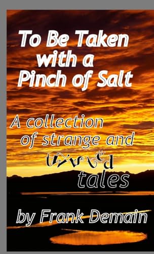 To Be Taken with a Pinch of Salt von Lulu.com