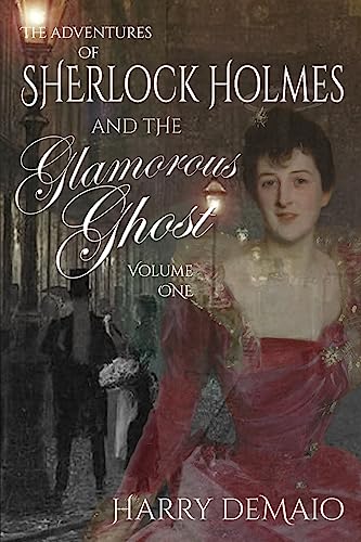 The Adventures of Sherlock Holmes and The Glamorous Ghost - Book 1 The Adventures of Sherlock Holmes and The Glamorous Ghost - Book 1 von MX Publishing