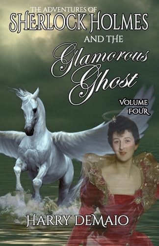 The Adventures of Sherlock Holmes and The Glamorous Ghost - Book 4 von MX Publishing