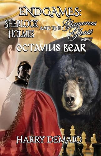 ENDGAMES - The Adventures of Sherlock Holmes and The Glamorous Ghost - Book 5 ENDGAMES - The Adventures of Sherlock Holmes and The Glamorous Ghost - Book 5 von MX Publishing