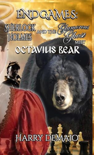 ENDGAMES - The Adventures of Sherlock Holmes and The Glamorous Ghost - Book 5 ENDGAMES - The Adventures of Sherlock Holmes and The Glamorous Ghost - Book 5 von MX Publishing
