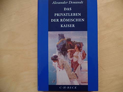 Das Privatleben der römischen Kaiser