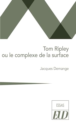 Tom Ripley ou le complexe de la surface von PU DIJON