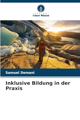 Inklusive Bildung in der Praxis von Verlag Unser Wissen