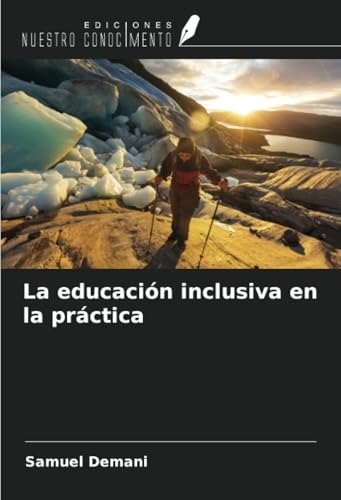 La educación inclusiva en la práctica von Ediciones Nuestro Conocimiento