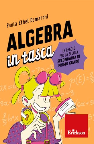 Algebra in tasca. Le regole per la scuola secondaria di primo grado (Strumenti) von Erickson