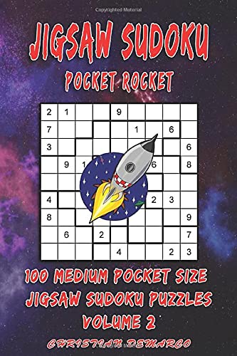 Jigsaw Sudoku Pocket Rocket- 100 Medium Pocket Size Jigsaw Sudoku Puzzles - Volume 2: Handy 4 x 6 inch layout – 1 Puzzle per Page (Medium Jigsaw Sudoku Pocket Rocket, Band 2) von Independently published