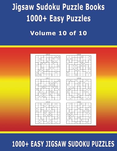 Jigsaw Sudoku Puzzle Books: 1000+ Easy Puzzles - Ideal for Beginners – Volume 10 of 10 Jigsaw Sudoku Puzzle Books: 1000+ Easy Puzzles - Ideal for Beginners – Volume 10 of 10 von Independently published